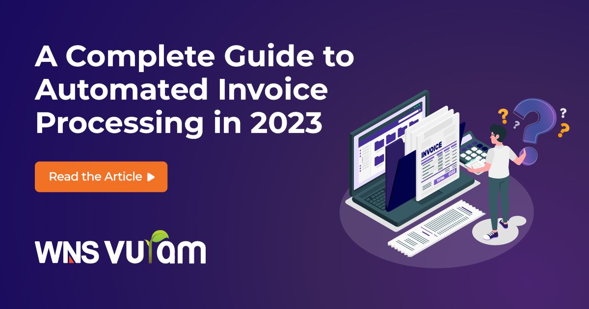 A Complete Guide to Automated Invoice Processing in 2023