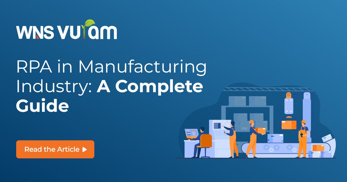 RPA In Manufacturing: Industry Use Cases Examples, Benefits And ...